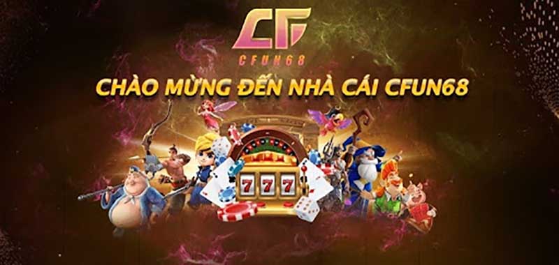 Giới thiệu Cfun68 - Cổng game cá cược hiện đại, uy tín