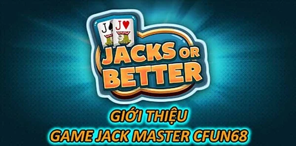 Giới thiệu game Jack Master