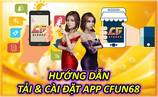 App Cfun68 - Chơi cá cược cực chất với ứng dụng có 1-0-2