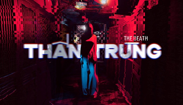Game Thần Trùng (The Death): Game kinh dị số 1 thuần Việt