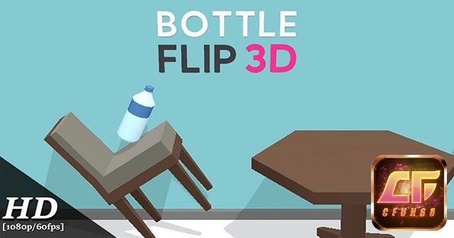 Game Bottle Flip 3D là giải trí arcade đơn giản nhưng cực hấp dẫn và gây nghiện