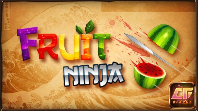 Game Fruit Ninja là trò chơi giải trí đơn giản nhưng cực gây nghiện và phổ biến nhất trên thế giới