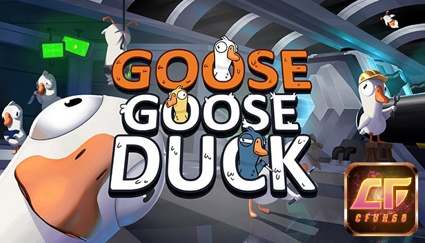 Game Goose Goose Duck mang phong cách ma sói cuốn hút người chơi