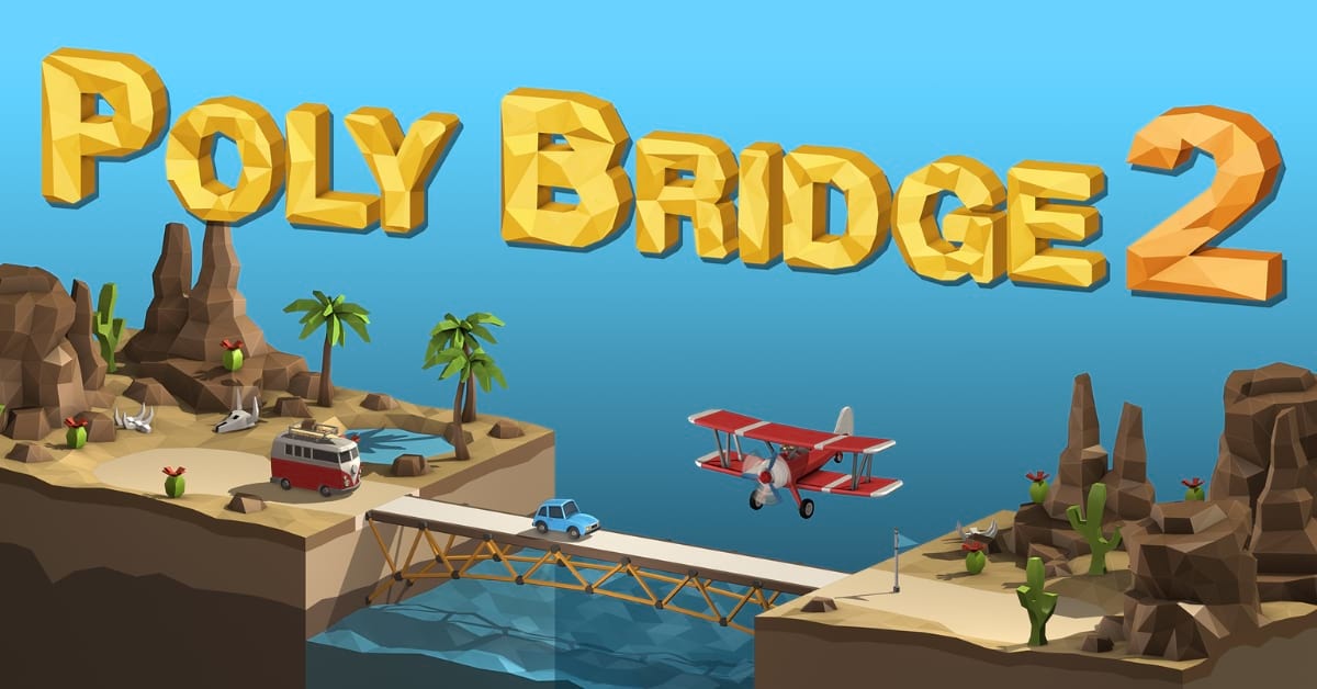 Game Poly Bridge 2: Siêu phẩm cây cầu đầy sáng tạo