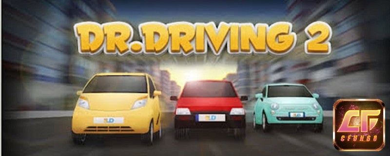 Cùng cfun68 tìm hiểu chi tiết về trò chơi Game Dr. Driving 2 nhé