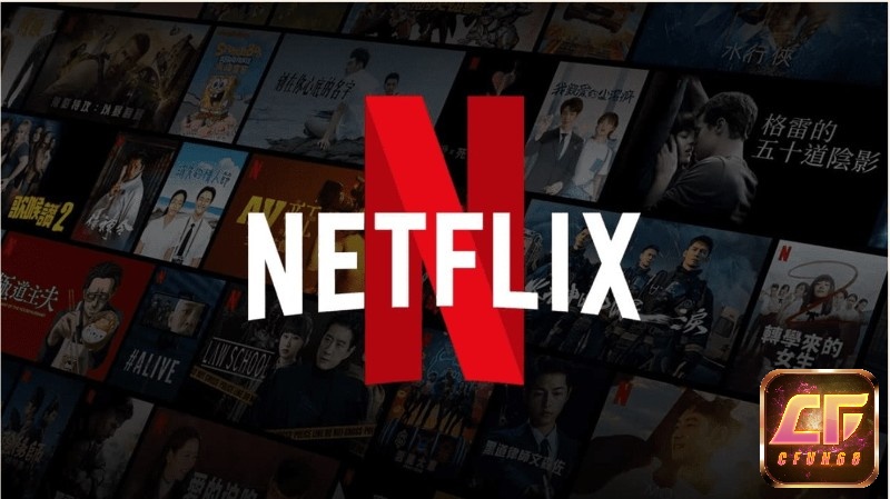 App Netflix ứng dụng xem phim giải trí hấp dẫn nhất hiện nay