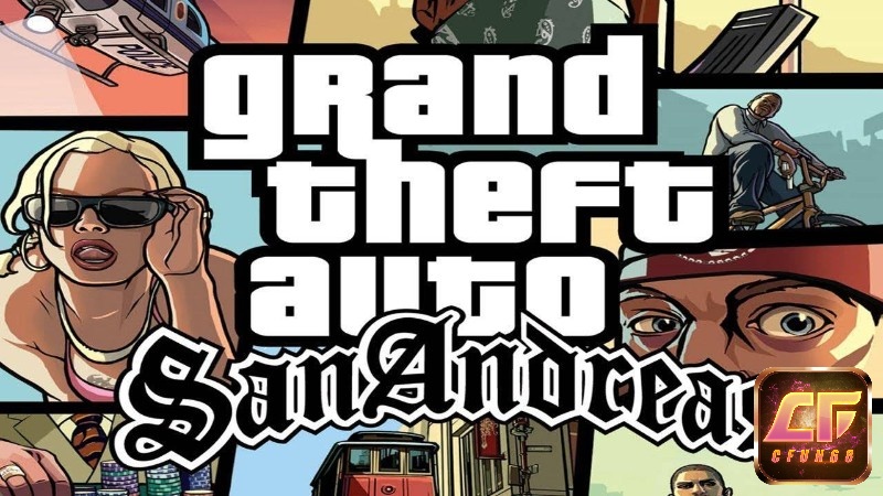Game Grand Theft Auto: San Andreas - trải nghiệm tựa game xưa cũ với cốt truyện có chiều sâu