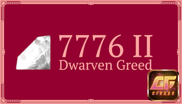 Game 7776 II: Dwarven Greed - Đơn giản nhưng thú vị