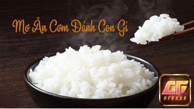 Đánh đề con gì trúng lớn 99% khi chiêm bao thấy ăn cơm?