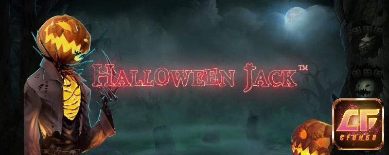 Tìm hiểu thông tin về Halloween Jack Slot Hot