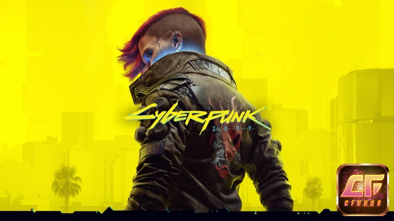 Cyberpunk 2077 là game được rất nhiều game thủ mong chờ