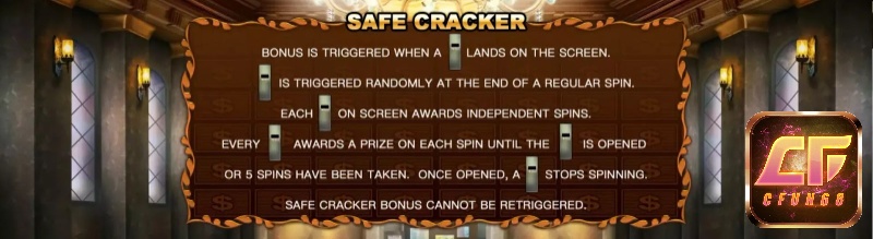 Tính năng Safe Cracker Bonus Game được kích hoạt khi bạn quay được một biểu tượng Scatter trên màn hình