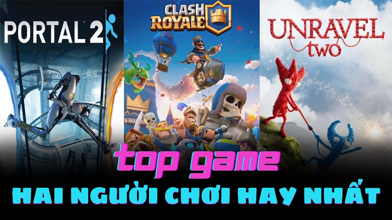 Game trực tuyến 2 người: Top 5 trò chơi đặc sắc nhất hiện nay