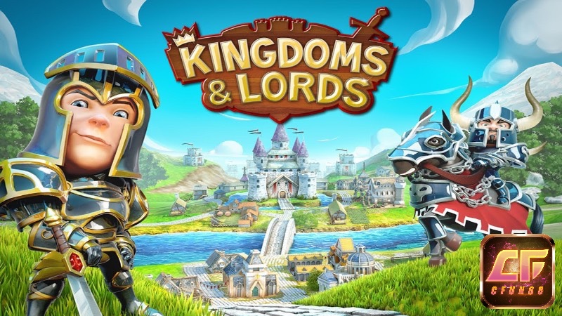 Kingdoms & Lords nơi người chơi phải xây dựng và bảo vệ vương quốc khỏi kẻ thù - Game chiến thuật xây dựng quân đội hay mobile