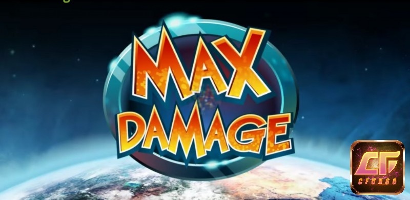 Max Damage: Slot cuộc chiến bắn hạ tàu ngoài không gian